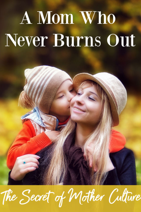 Charlotte Mason suggested mothers who live a rich life build happier households. This "mother culture" may very well be the secret to avoiding burnout.